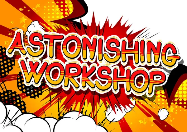 Astonishing Workshop - слово в стиле комикса на абстрактном фоне . — стоковый вектор