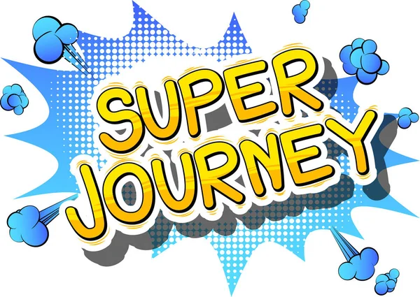 Super podróż - komiksowy styl słowo — Wektor stockowy