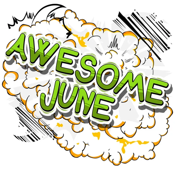 Awesome june - ein Wort im Comic-Stil. — Stockvektor