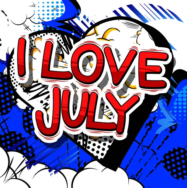 I Love July - Palabra de estilo de cómic . — Archivo Imágenes Vectoriales