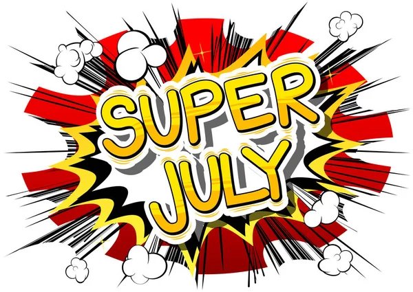 Super July - слово в стиле комиксов . — стоковый вектор