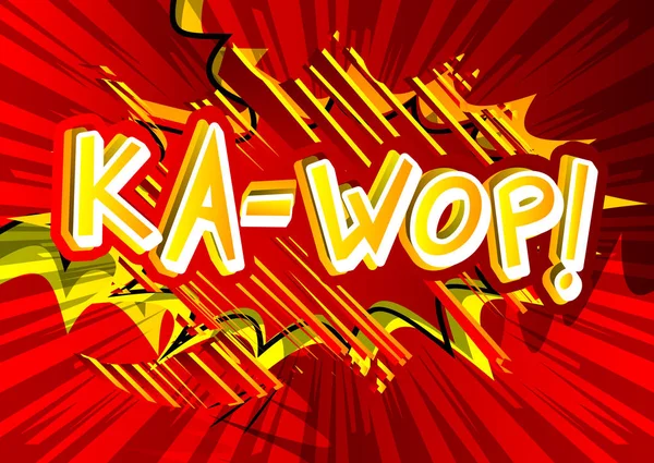 Ka-Wop! - Vektor illustrierter Ausdruck im Comic-Stil. — Stockvektor