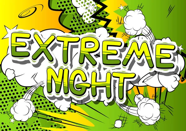 Extreme Night - Comic book stijl zin. — Stockvector