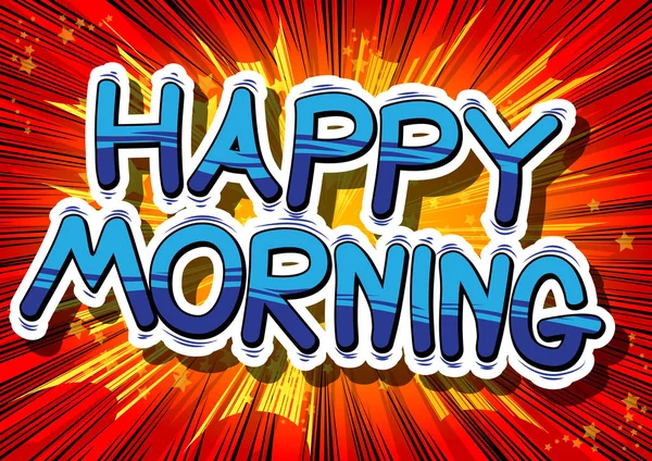 Happy Morning - Frase estilo cómic . — Vector de stock