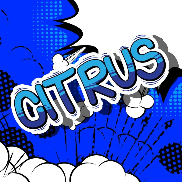 Citrus - ein Wort im Comic-Stil. — Stockvektor