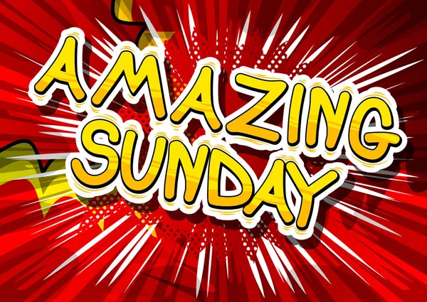 Amazing Sunday - Comic book style word. — Stock Vector