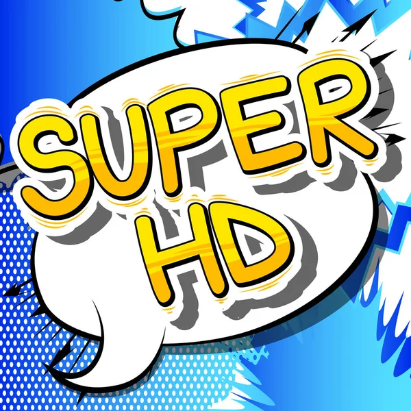 Super HD - фраза в стиле комиксов . — стоковый вектор