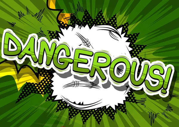 Dangerous - çizgi roman kelime.
