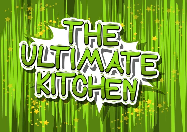 Ultimate Kitchen - слово коміксів . — стоковий вектор