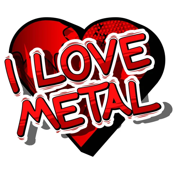 I Love Metal - Kata buku komik . - Stok Vektor