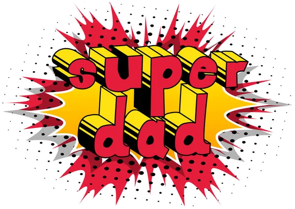Super dad - Kata bergaya buku komik . - Stok Vektor
