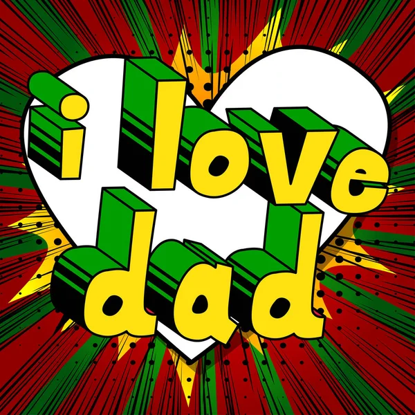 Εγώ αγάπη ο μπαμπάς - κόμικ στυλ λέξη. — Διανυσματικό Αρχείο