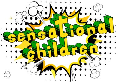 Sansasyonel çocuklar - çizgi roman tarzı kelime.