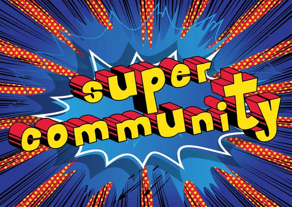 Super-Wspólnota - komiksowy styl słowo. — Wektor stockowy