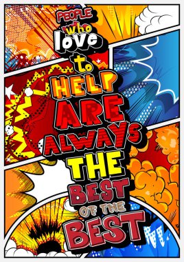 Yardımcı olmak için aşk insanlar her zaman en iyi en iyisidir.