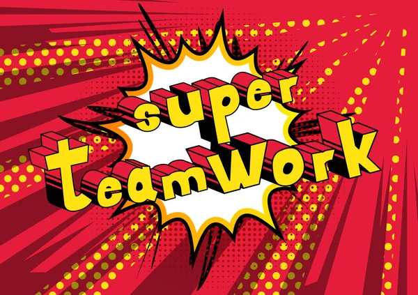 Super týmová práce - Comic book styl fráze. — Stockový vektor