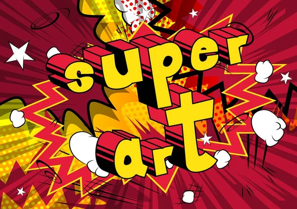 Super Art - Comic book style word. — Stock Vector
