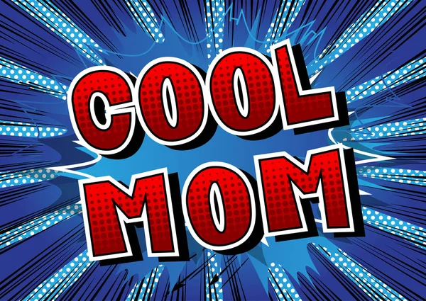 Cool Mom - слово в стиле комиксов . — стоковый вектор