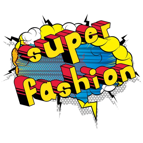 Super Fashion - palavra estilo de livro cômico . — Vetor de Stock