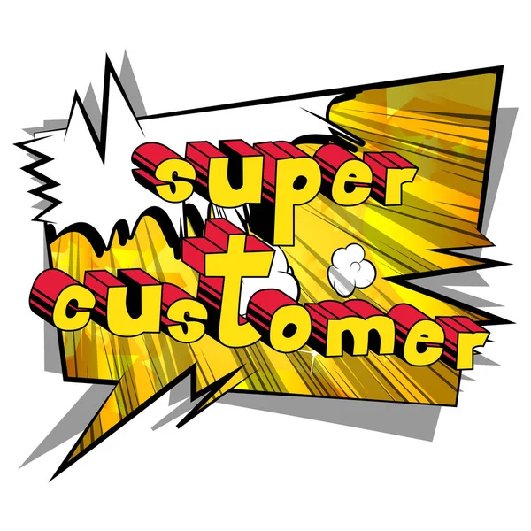 Super cliente - Palabra de estilo de cómic . — Archivo Imágenes Vectoriales