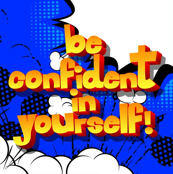 Ten confianza en ti mismo ! — Archivo Imágenes Vectoriales