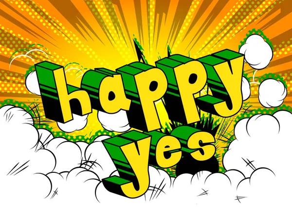 Happy Yes - Comic book style word. — Stock Vector