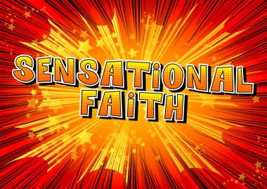 Sansasyonel inanç - çizgi roman tarzı kelime.