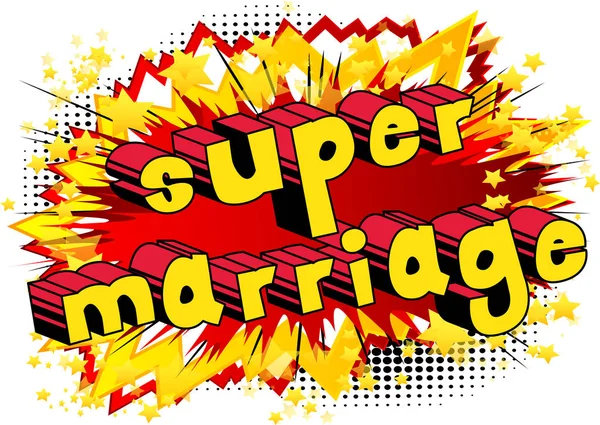 Σούπερ γάμο - κόμικ στυλ λέξη. — Διανυσματικό Αρχείο