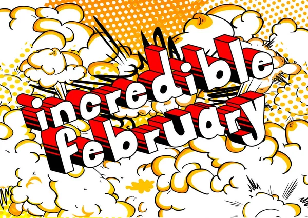 Incredibile febbraio - Parola in stile fumetto . — Vettoriale Stock