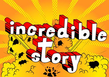 İnanılmaz bir hikaye - arka plan üzerinde çizgi roman tarzı kelime.