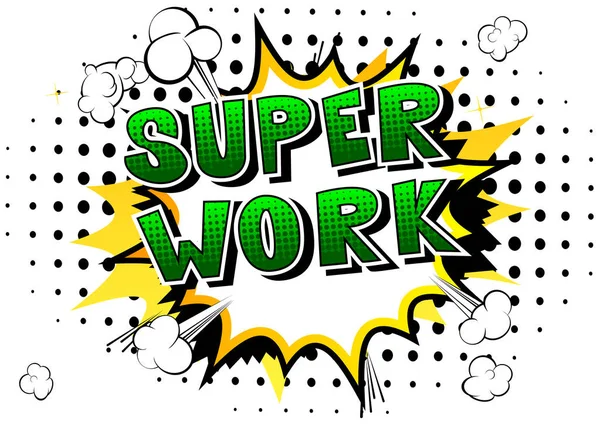 Super Work Фраза Стиле Комикса Абстрактном Фоне — стоковый вектор