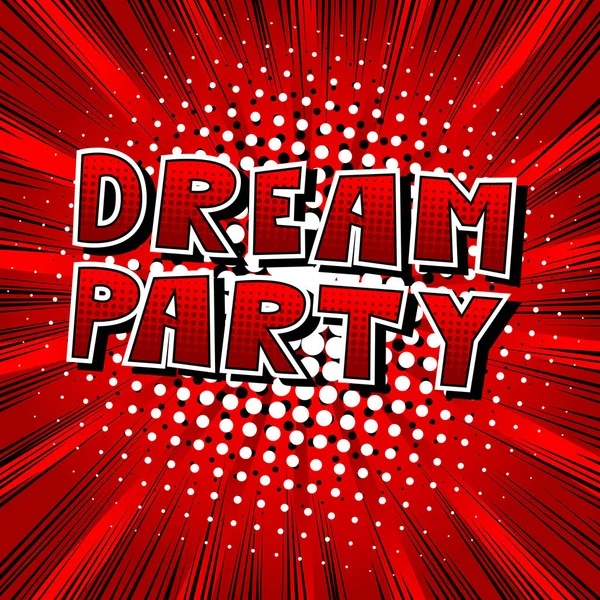 Dream Party Palabra Estilo Cómic Sobre Fondo Abstracto — Vector de stock
