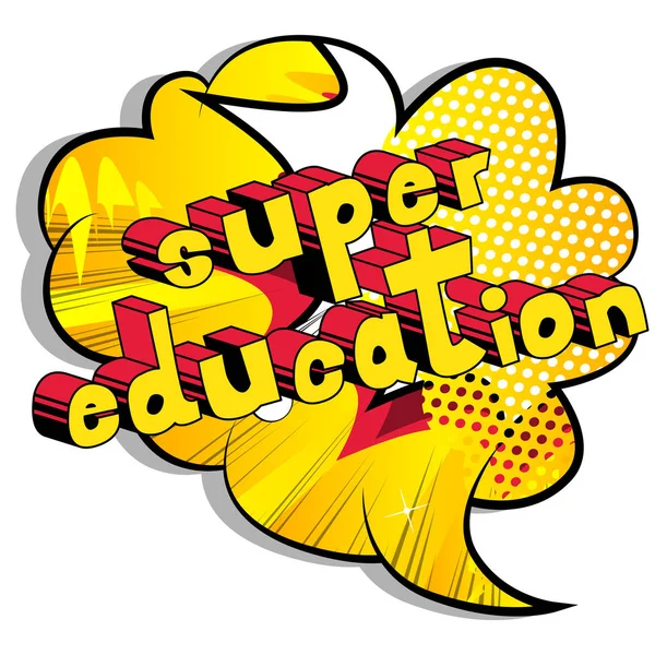 Super Education Фраза Стиле Комиксов Абстрактном Фоне — стоковый вектор