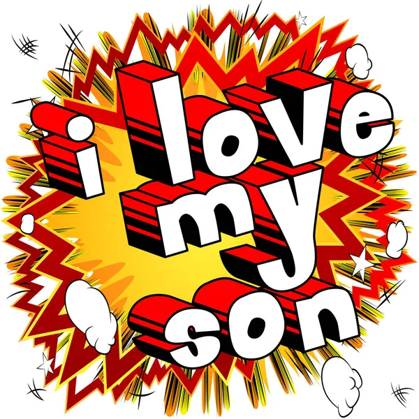 Miluji Svého Syna Comic Book Styl Fráze Abstraktní Pozadí — Stockový vektor