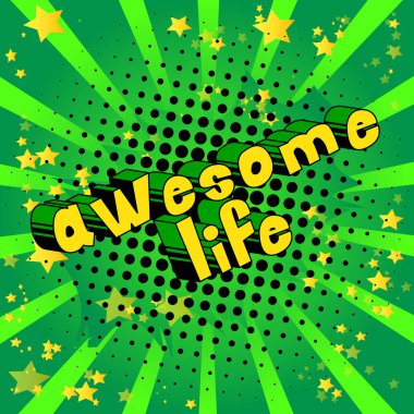 Harika hayat - çizgi roman tarzı ifade arka plan üzerinde.