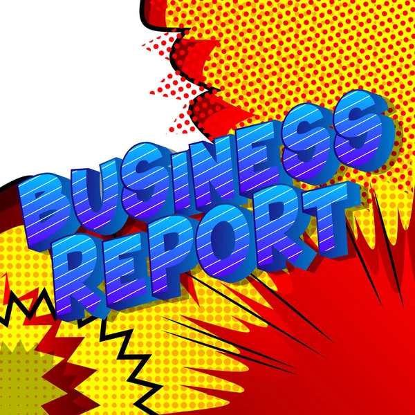 Business Report Stripboekstijl Woord Abstracte Achtergrond — Stockvector