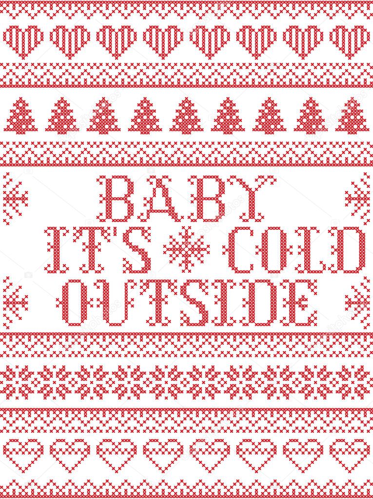 Seamless Baby its cold outside  Scandinavian fabric style, inspired by Norwegian Christmas, festive winter pattern in cross stitch with reindeer, Christmas tree, heart, snowflakes, snow, ornaments 