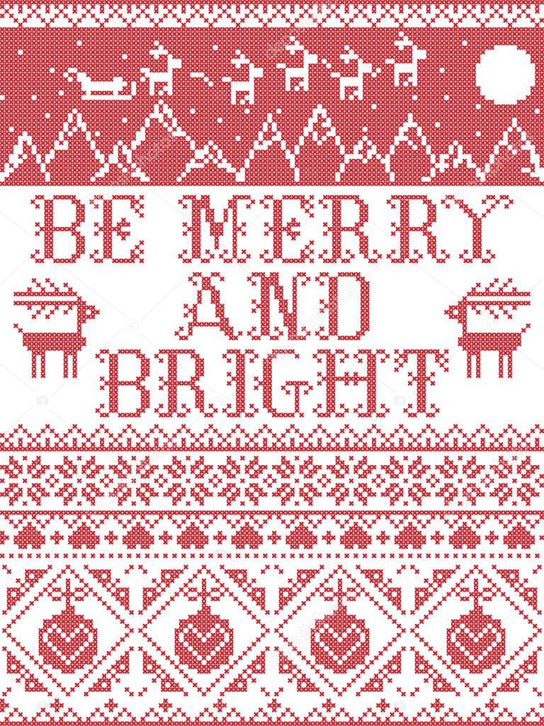 Scandinavian Christmas pattern inspired by Be Merry and Bright Carol lyrics festive winter elements  in cross stitch with heart, snowflake, Christmas tree, reindeer, star, snowflakes in white, red, blue, grey