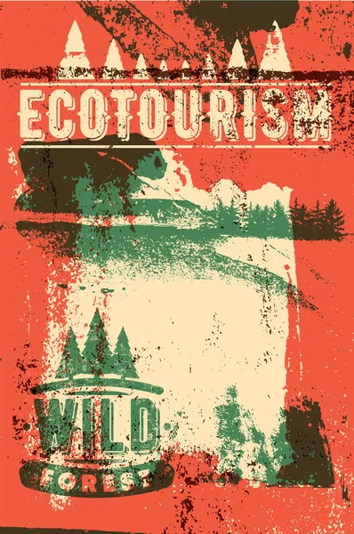 Wilder Wald und Ökotourismus Konzept typografisches Vintage Grunge Poster. Retro-Vektor-Illustration. — Stockvektor