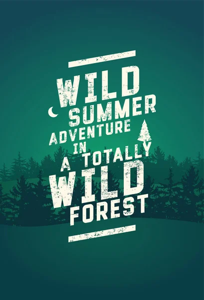 Wilder Wald und Ökotourismus Phrase typographischen Vintage Grunge-Stil Poster mit Tannen Landschaft. Retro-Vektor-Illustration. — Stockvektor