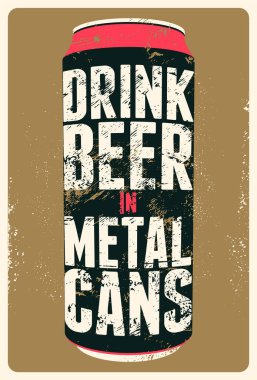 İçki bira metal kutular. Tipografi vintage grunge bira posteri. Retro vektör çizim.