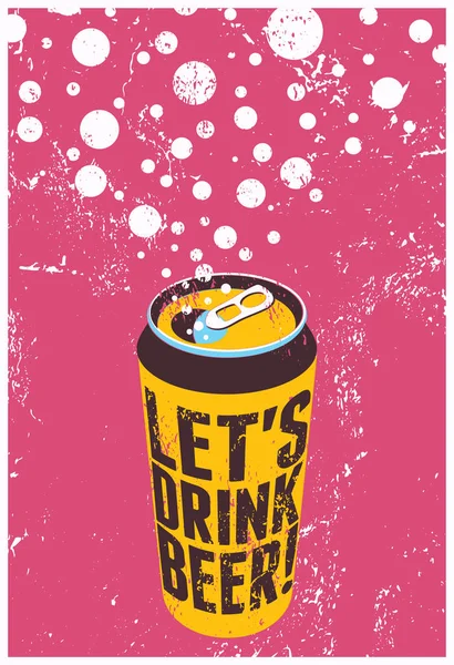 Lasst uns Bier trinken! Typografie Vintage Grunge Bier Poster. Retro-Vektor-Illustration. — Stockvektor