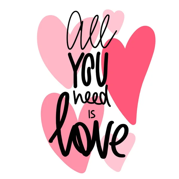 All You Need Love Slogan Zin Handgeschreven Met Elegante Cursieve — Stockvector