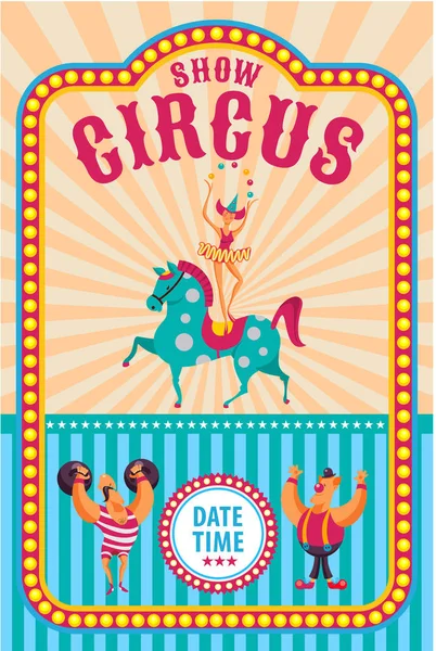 Plakát cirkus. Pozvánka do cirkusu. Vektorové ilustrace. Circus koně, žonglér, cirkusový silák, klaun — Stockový vektor