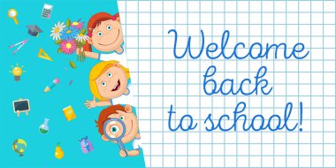 Okula hoş geldin! Vektör çizimi. Neşeli okul çocukları ve okul malzemeleri..