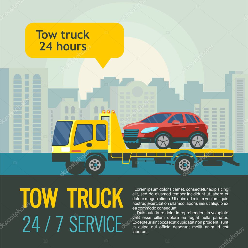 Tow truck for transportation faulty cars. Vector illustration with place for text. Evacuation of cars in the city 24 hours 7 days a week.