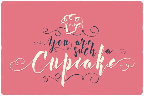 "You are such a cupcake" — Stock Vector