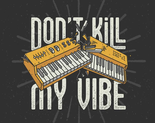 Composición Letras Vectoriales Con Cita Texto Don Kill Vibe Dibujo — Vector de stock