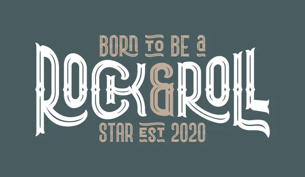 Vintage Vector Lettering Composition Motivational Text Quote Born Rock Roll — стоковый вектор