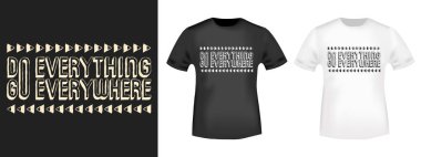 Her şey her yerde t-shirt damga gidiyorsun